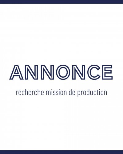 Annonce : recherche mission de chargé(e) de production ( H/F )